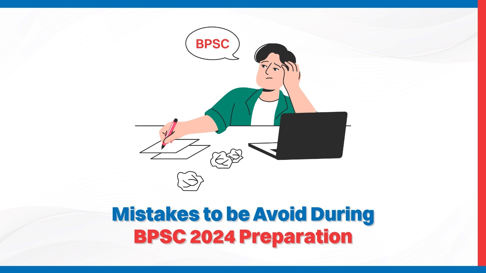 Mistakes to be Avoid During BPSC 2024 Preparation.jpg